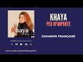 Khaya  album peu mimporte chanson franaise  mmtp