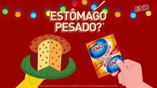 A comida pesou? ENO.