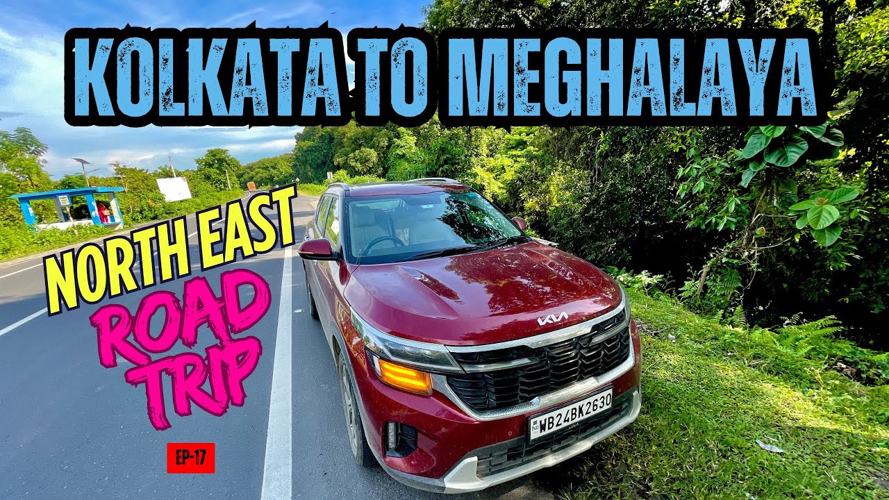 Guwahati to Siliguri non-stop | Kolkata to Meghalaya north-east road trip 2025 | Ep-17