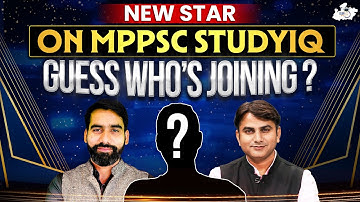 💥New Star🌟 On MPPSC StudyIQ- Guess Who’s Joining?😍 || Faculty Launch