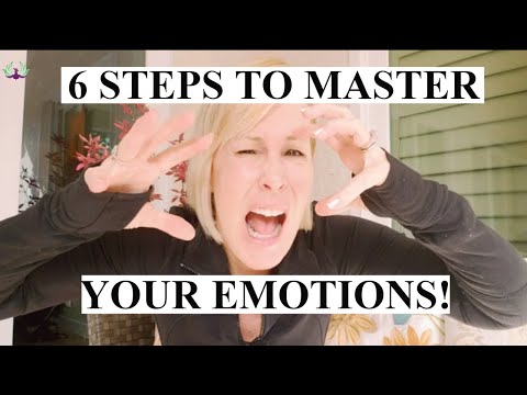 6 Steps To Master Your Emotions