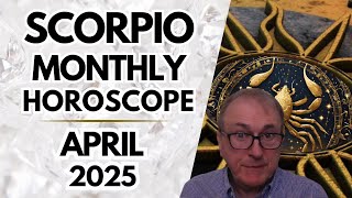 Scorpio April Monthly 2025 Horoscope + Astrological Insights!
