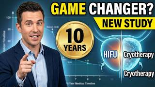 Can HIFU Replace Surgery New 10-Year Prostate Cancer Data