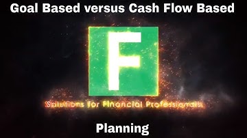 Goal Based versus Cash Flow Based Financial Planning by Francois du Toit