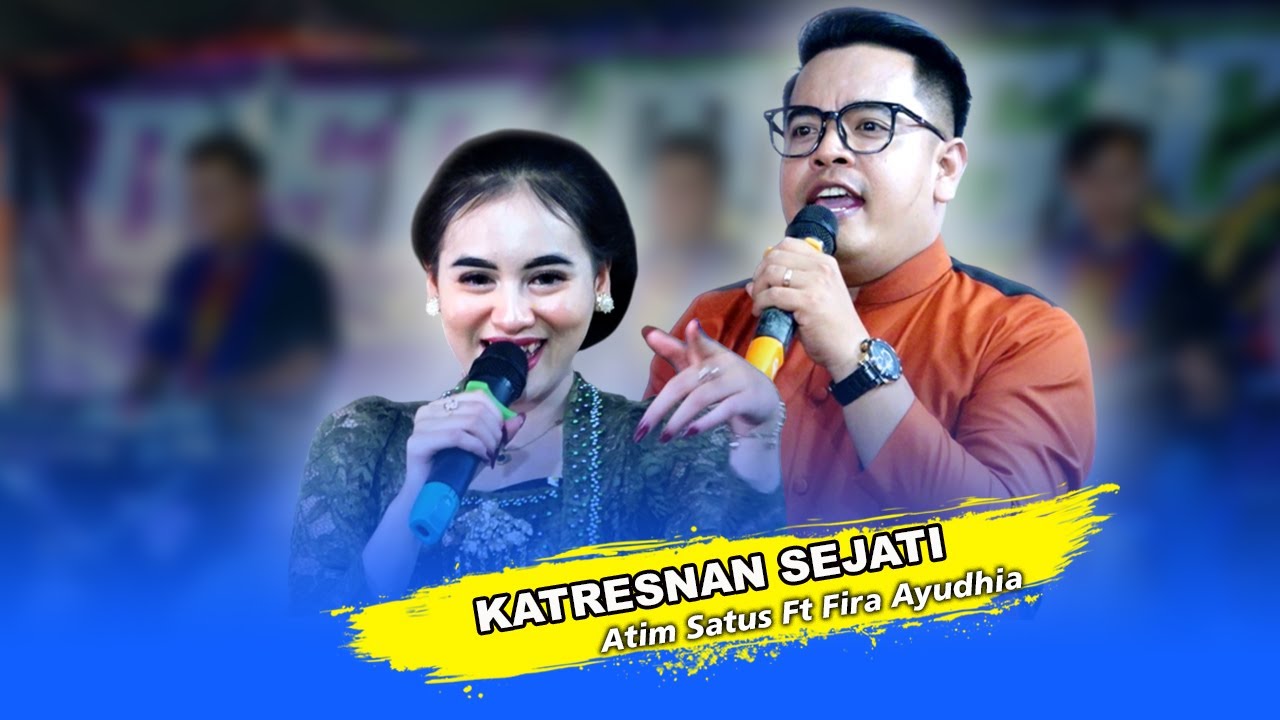 ATIM SATUS FT FIRA AYUDHIA - KATRESNAN SEJATI