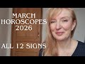 March 2026 Horoscopes ALL 12 SIGNS