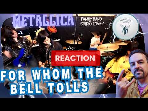 FOR WHOM THE BELL TOLLS - Metallica  Missioned Souls  family band studio cover REACTION