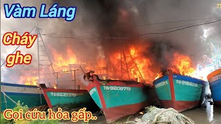 Cháy cả bến ghe thiệt hại hàng chục tỷ đồng ở Vàm Láng