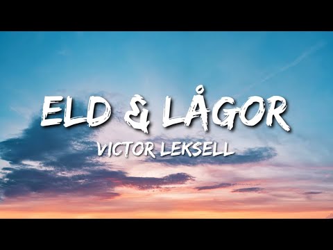 Victor Leksell - Eld & lågor (Lyrics)