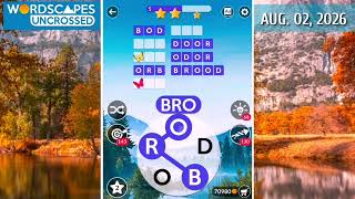 Wordscapes Uncrossed Daily Puzzle August 2, 2026 gameplay | Answers | Solutions
