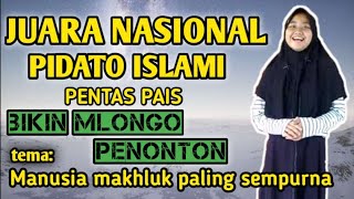 JUARA NASIONAL PIDATO ISLAMI REMAJA PENTAS PAIS - TEMA : MANUSIA MAKHLUK PALING SEMPURNA