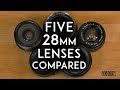 A Comparison of Five 28mm Lenses