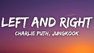Charlie Puth - Left And Right (Lyrics) ft. Jungkook