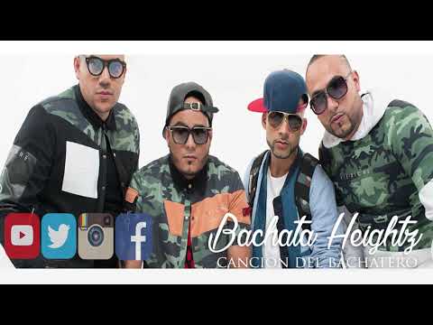 Putar Cancion Del Bachatero - Bachata Heightz