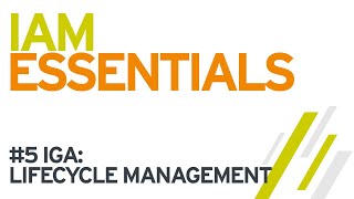 Famous IAM Essentials: Lifecycle Management Wealth