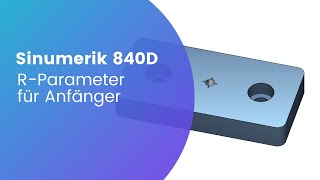 R-parameters for beginners | Siemens Sinumerik 840d | G-code