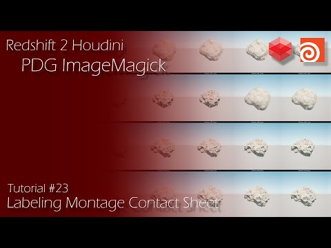 Redshift 2 Houdini - Tutorial #23 - ImageMagick & PDG - Labeled Contact Sheets