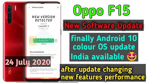 Oppo F15 get Android 10 update colour OS 7 new Chinese new feature performers after update