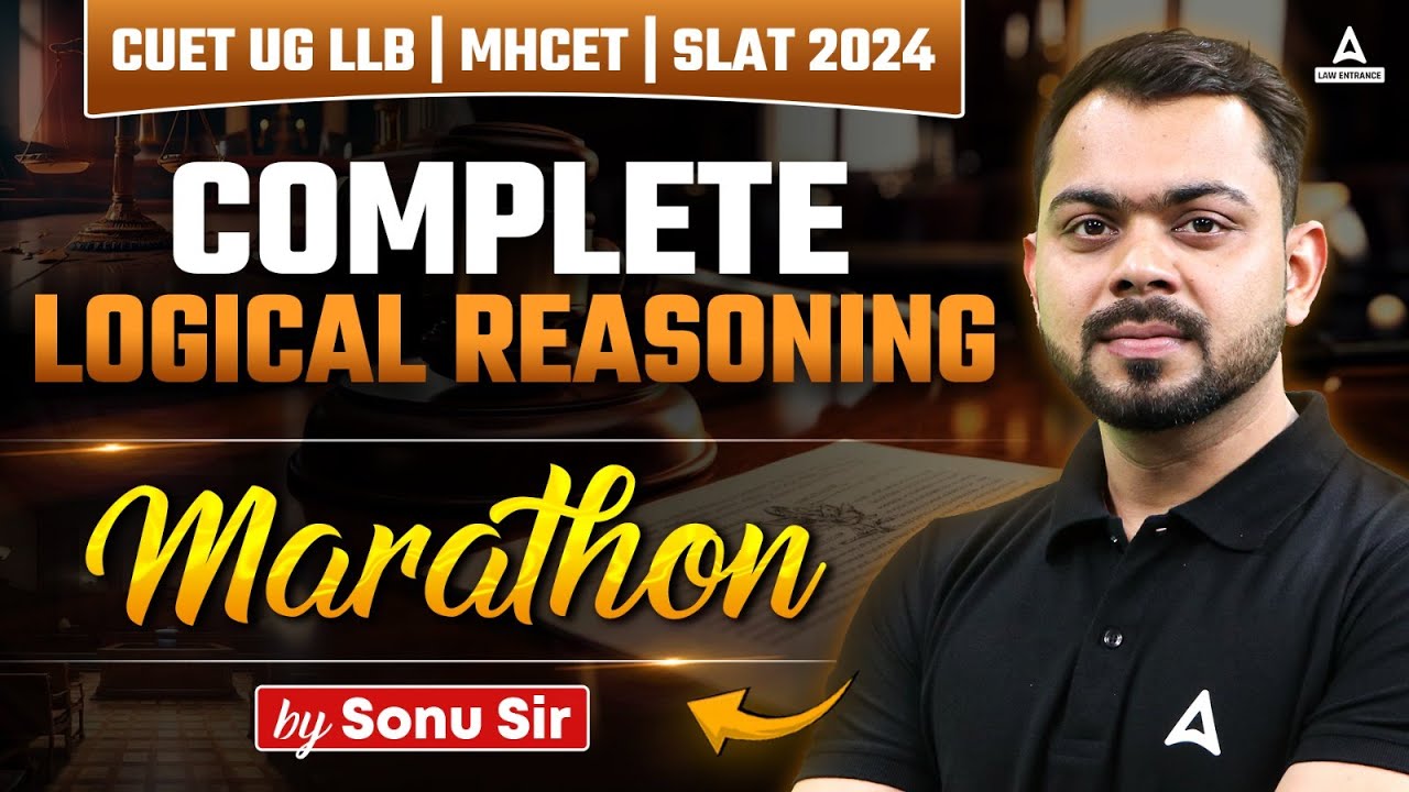 Complete Logical Reasoning Marathon For CUET UG LLB | MHCET | SLAT 2024 ...