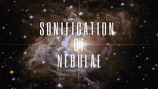 Sounds of Nebulae - Sonification