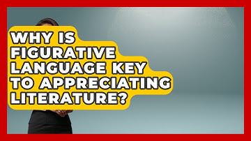 Why Is Figurative Language Key To Appreciating Literature? - Lifelong Learners Guide