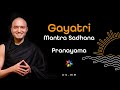 Gayatri mantra sadhana  art of breathing with mantra