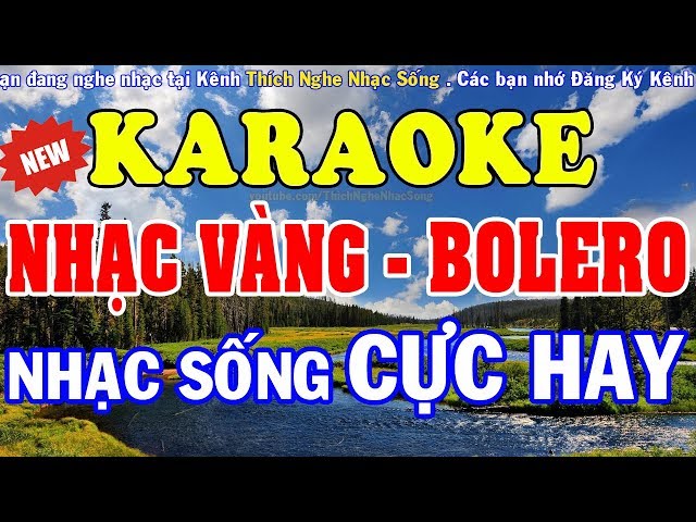 [KARAOKE] Liên Khúc Nhạc Vàng - Bolero - Sến Karaoke Hay Nhất - Nhạc Sống Karaoke class=