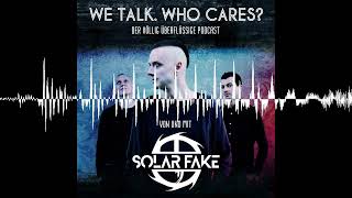 117 - Das Zünglein im Wein - Solar Fake : We talk. Who cares?