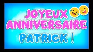 JOYEUX ANNIVERSAIRE PATRICK 2023 🎂🎁🎉 (happy birthday, bon annif, hbd)