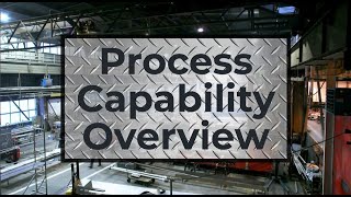 Process Capability Overview by Joe Joyce 57 views 5 months ago 2 minutes, 34 seconds