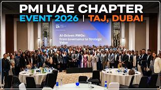 PMI UAE May 2026 Event Highlights | AI- Driven PMOs: From Governance to Strategic Value