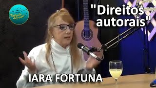 Iara Fortuna, filha do grande compositor José Fortuna, sabe tudo do meio artístico e conta pra nós!