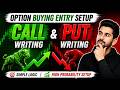 Option Buying Entry Setup for Beginners | Call & Put Writing Explained
