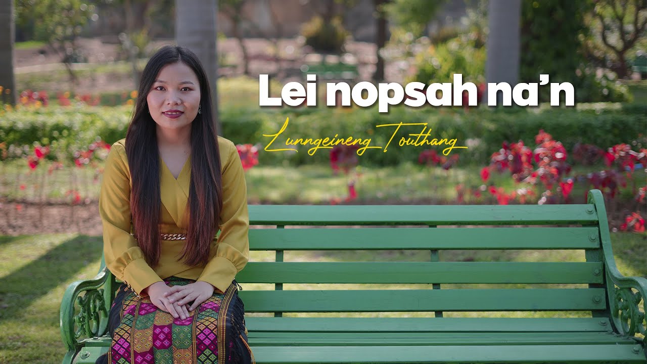 LEI NOPSAH NA'N / LUNNGEINENG TOUTHANG