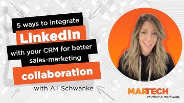 5 ways to integrate LinkedIn with your CRM for better sales-marketing collaboration