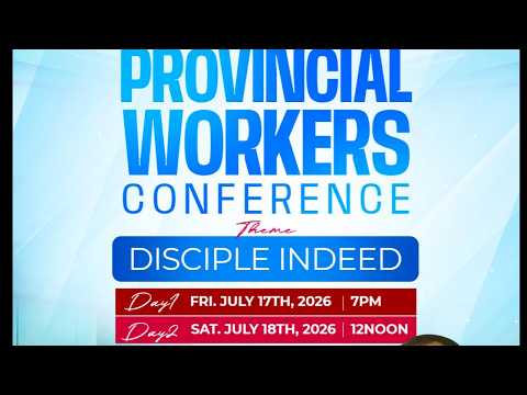 Provincial Workers Conference || July 17th, 2026