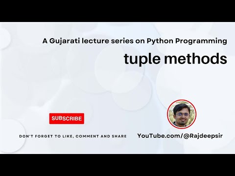 Python 066 : tuple methods [Gujarati Langugage] #pythoningujarati #gtu #rajdeepsir #python