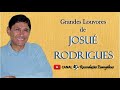 Grandes Louvores de Josué Rodrigues.