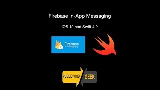 Swift Tutorial: How to integrate Firebase InApp Messaging in iOS Swift 4.2 application