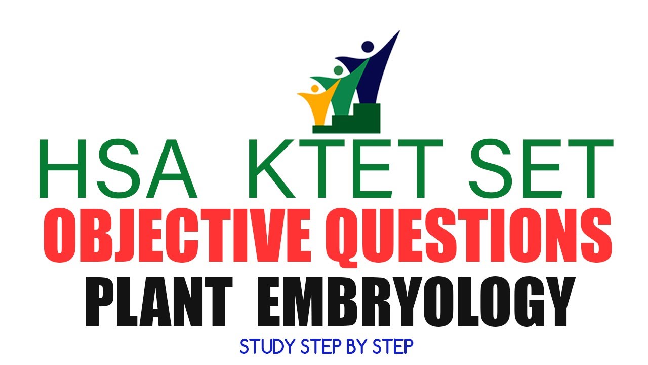 OBJECTIVE QUESTIONS  PLANT  EMBRYOLOGY  HSA  KTET SET