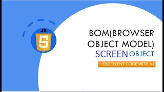 Screen Object || BOM || JAVASCRIPT || EXCELLENT CODE WITH AJ