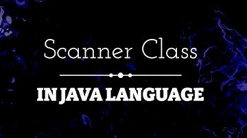 Scanner Class In JAVA Language