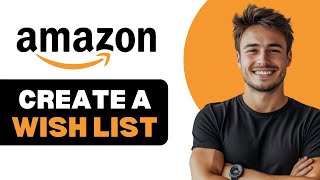How To Create Wishlist On Amazon 2025