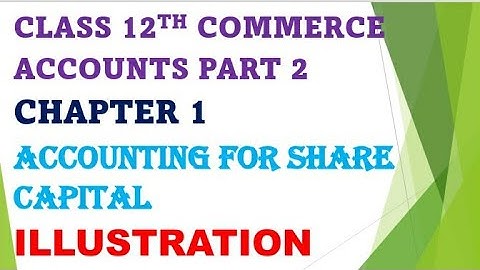 class 12th commerce accounts part 2 chapter 1 accounting for share capital | std 12th | gseb board