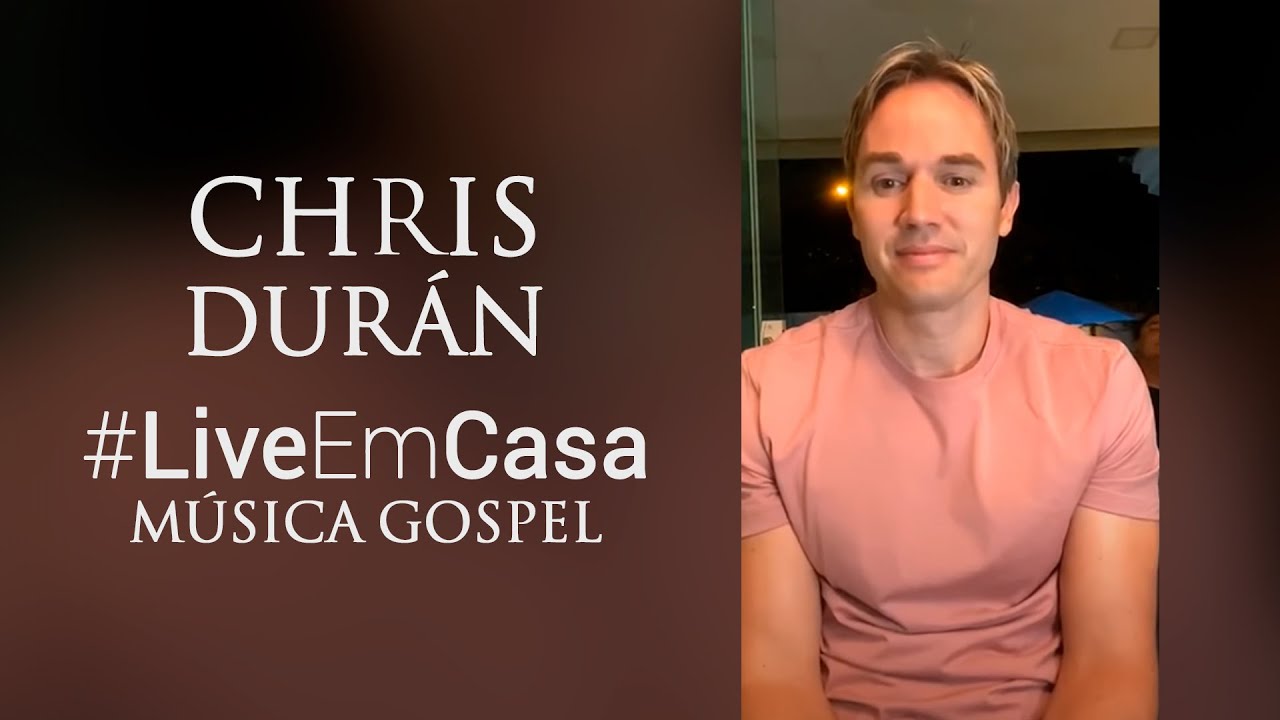 Chris Durán - #LiveEmCasa - Música Gospel