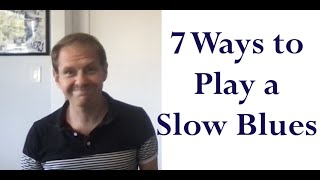 7 Ways to Play a Slow Blues Tunes (like &quot;Bag&#39;s Groove&quot;)