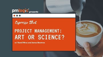 Project Management: Art or Science? w/ Kamil Mroz