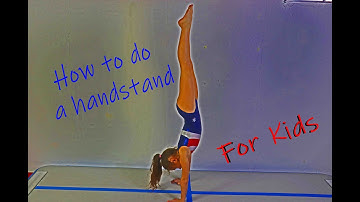 How to Do a Handstand for Kids: Step-by-Step Guide