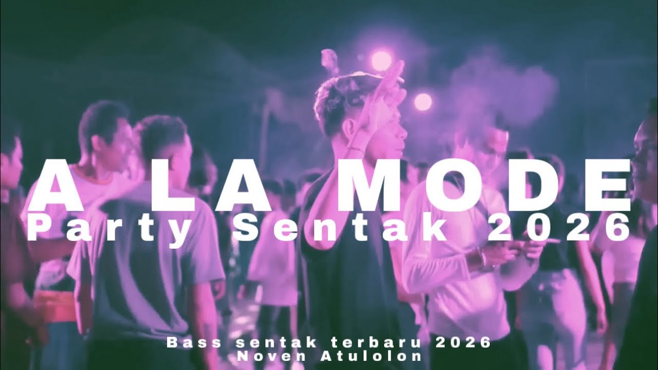 BASS SENTAK - A LA MODE 🌴 NOVEN ATULOLON FT PAMAN CER 2026