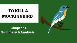 To Kill A Mockingbird | Chapter 4 Summary & Analysis | Harper Lee